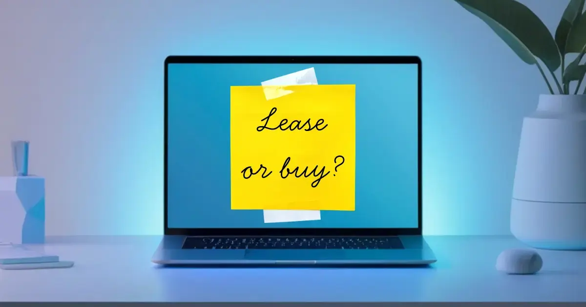 My Team’s Laptops Are Dying. Do We Lease or Buy in 2026?