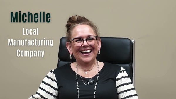 Video testimonial: Michelle, Local Manufacturing Company